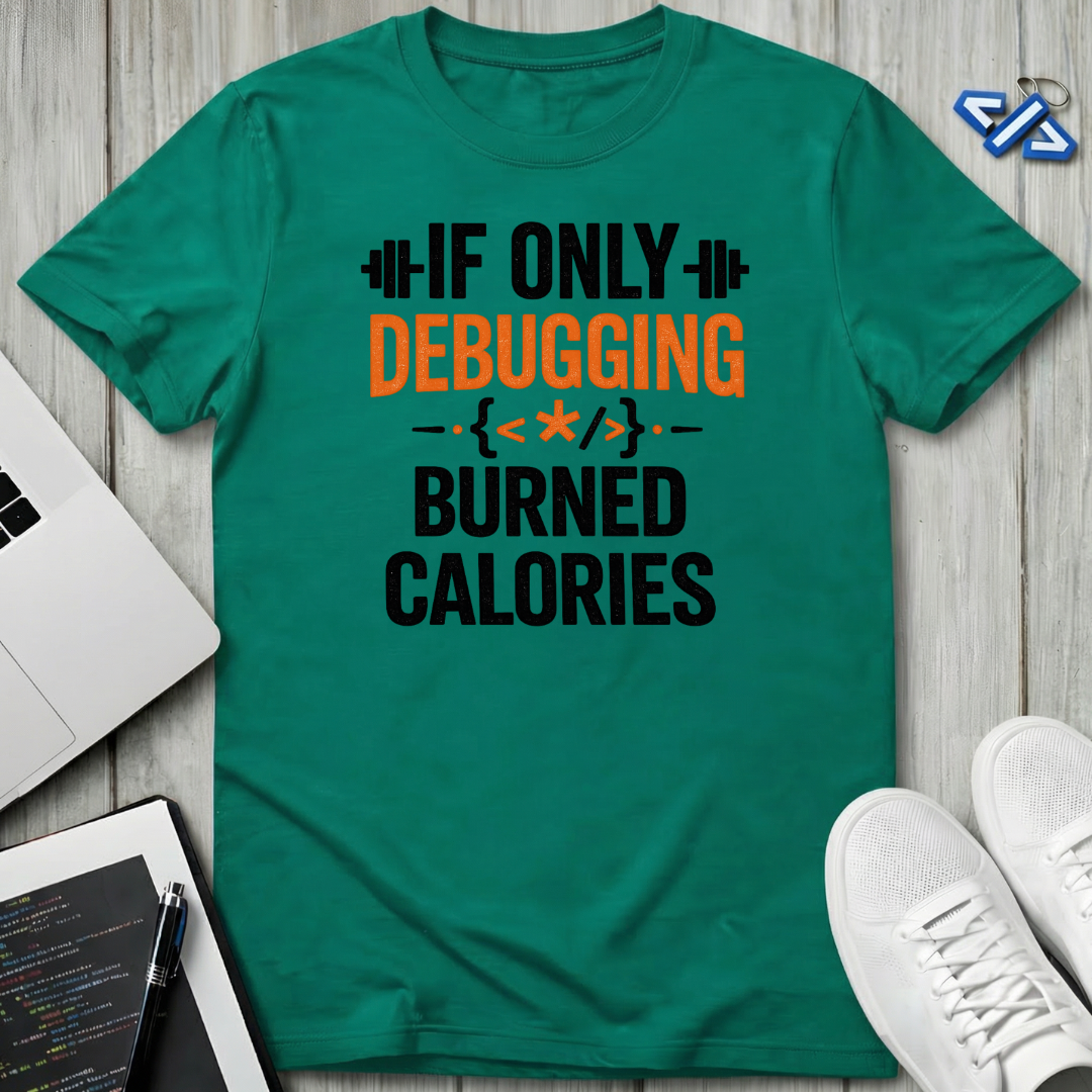 Burned Calories T-Shirt