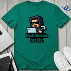 Hack Life Now T-Shirt