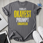 okayest prompt T-Shirt