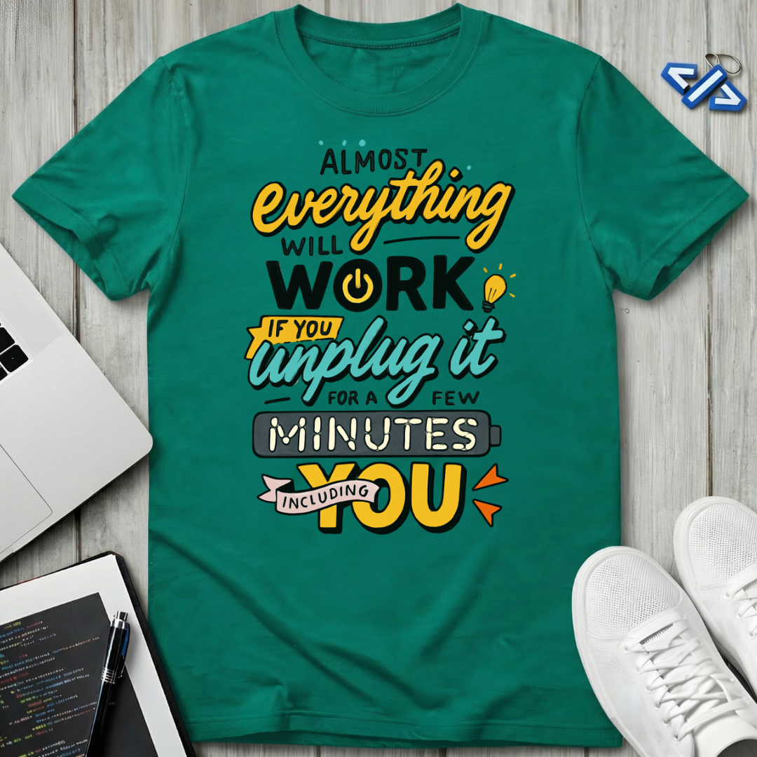 Unplug It T-Shirt
