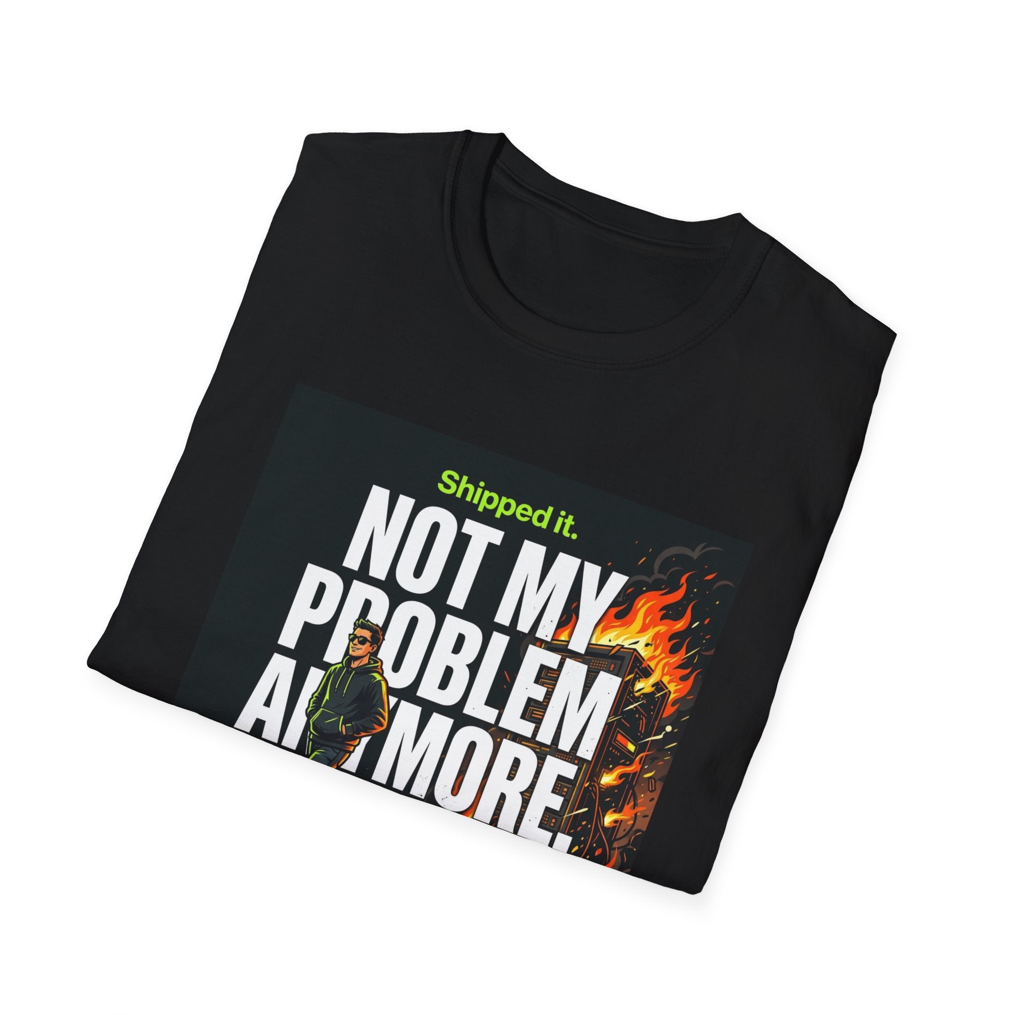 Not My Problem T-Shirt