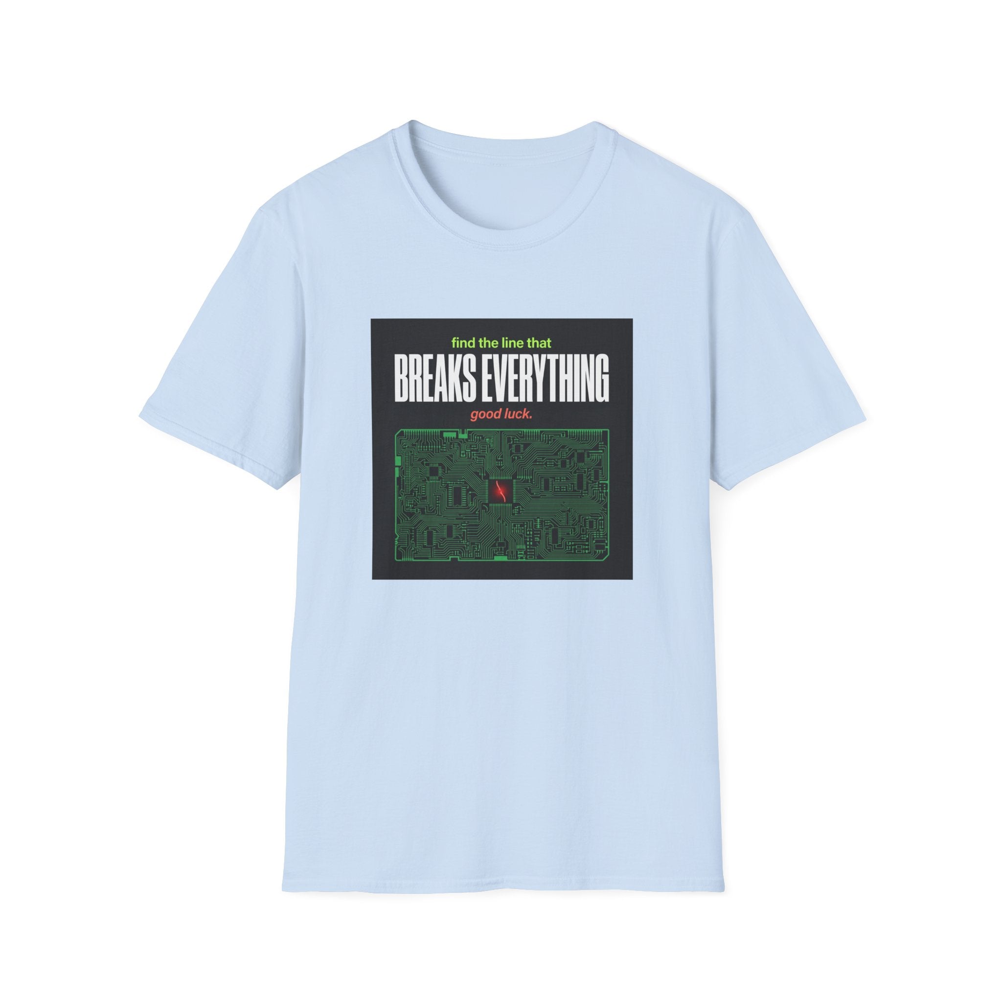 Breaks Everything T-Shirt