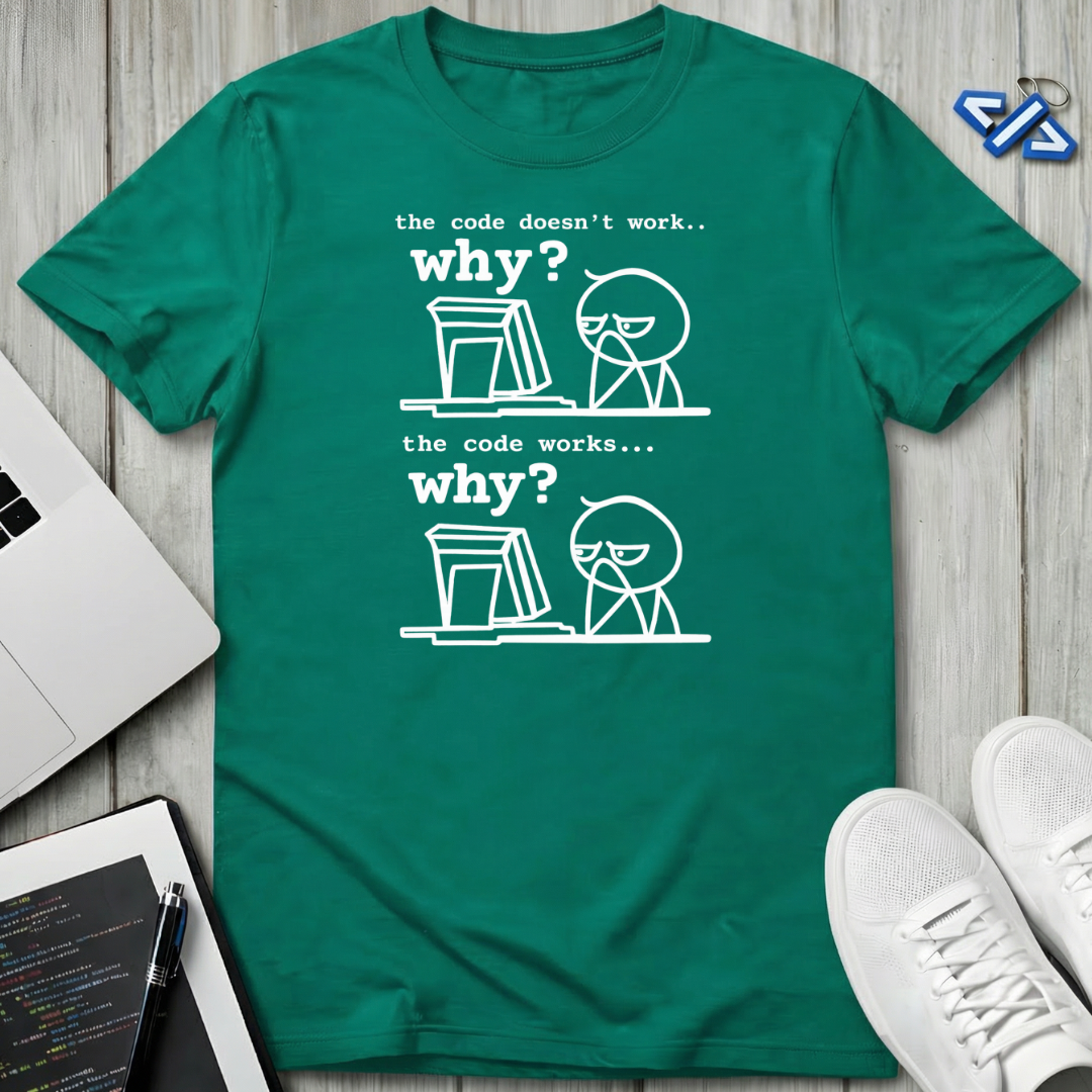 Why T-Shirt