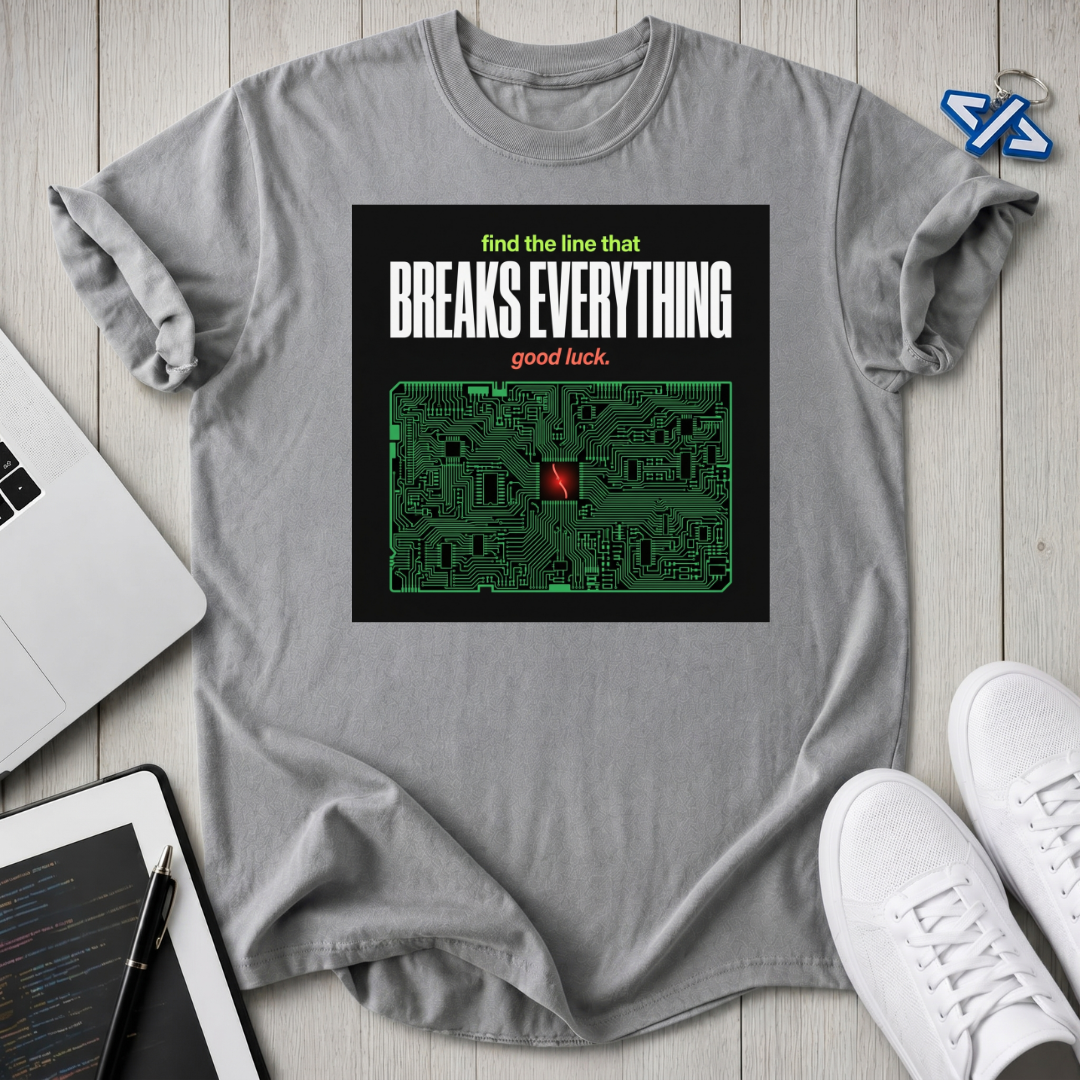 Breaks Everything T-Shirt