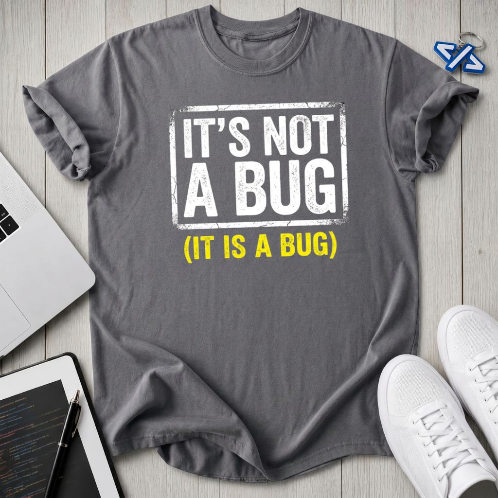 Not Bug T-Shirt