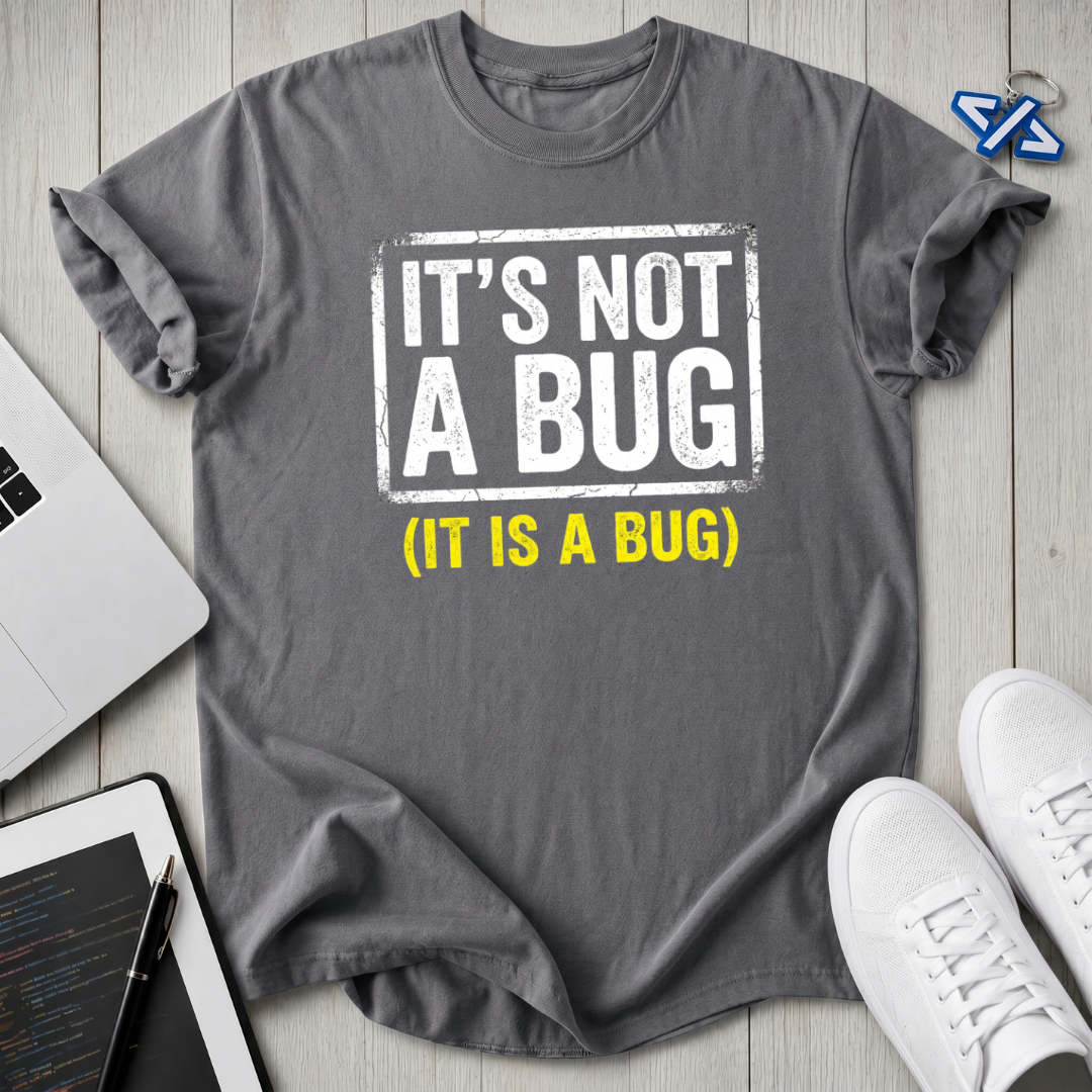 Not Bug T-Shirt