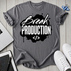 Break Production T-Shirt