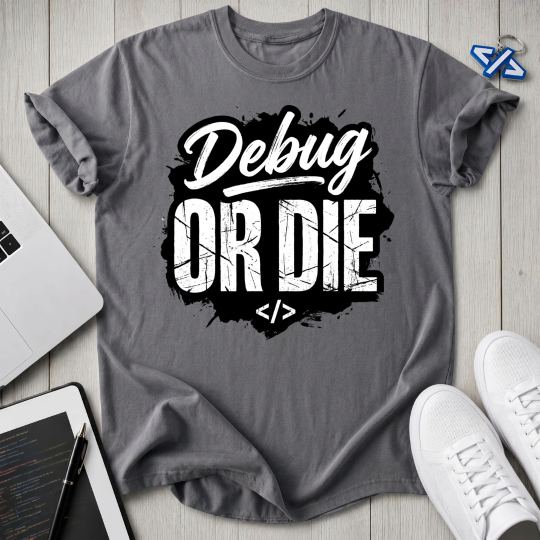 Debug Die T-Shirt