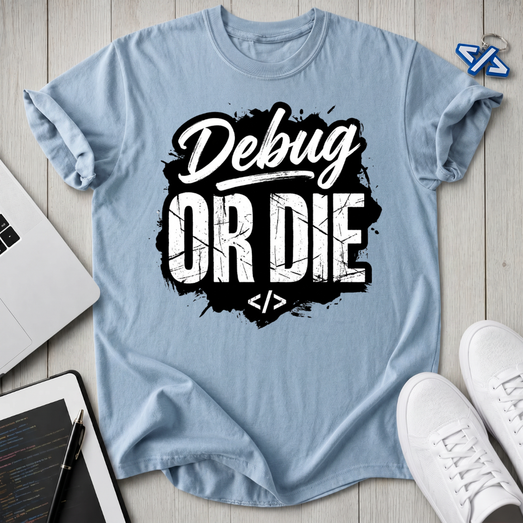 Debug Die T-Shirt