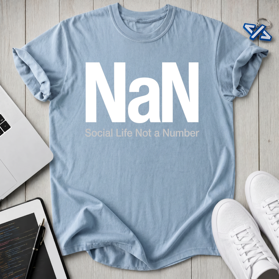 NaN Life T-Shirt