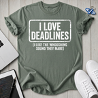 Love Deadlines T-Shirt