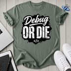 Debug Die T-Shirt
