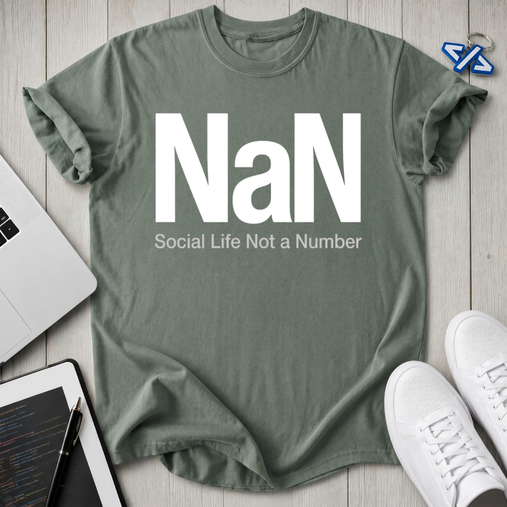 NaN Life T-Shirt