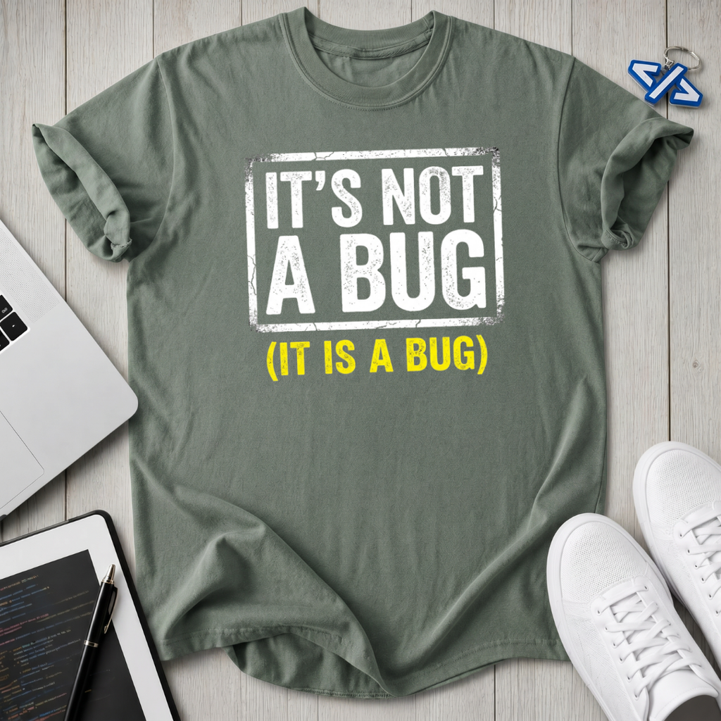 Not Bug T-Shirt