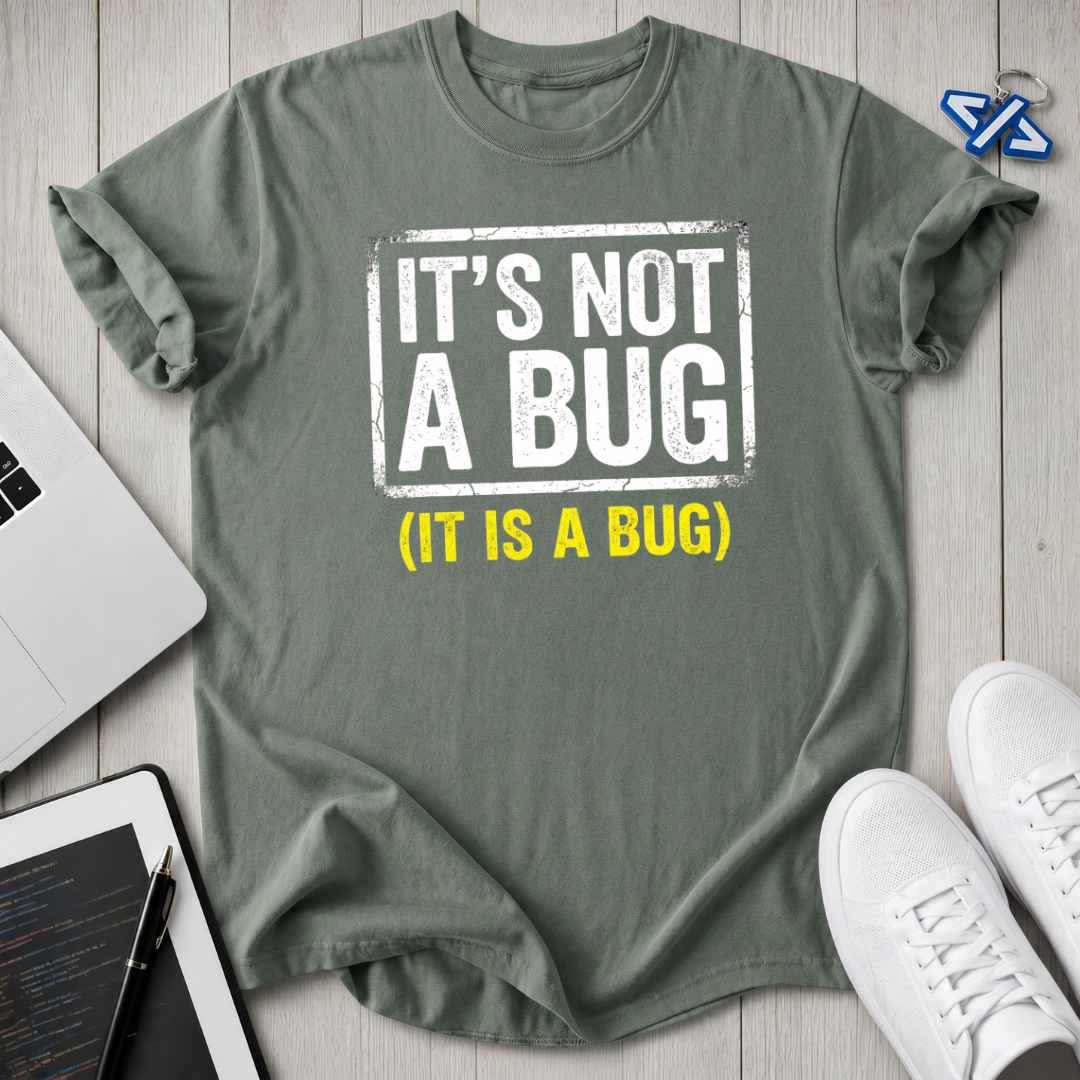 Not Bug T-Shirt