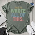 Ai Wrote T-Shirt
