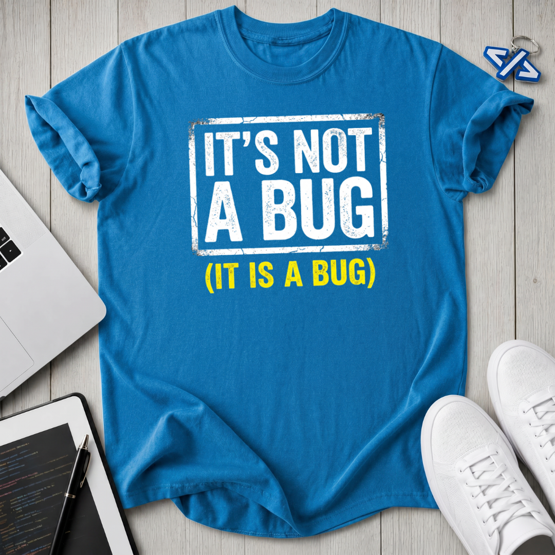 Not Bug T-Shirt