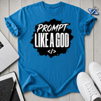 Prompt God T-Shirt