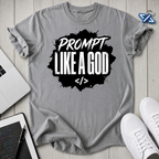 Prompt God T-Shirt