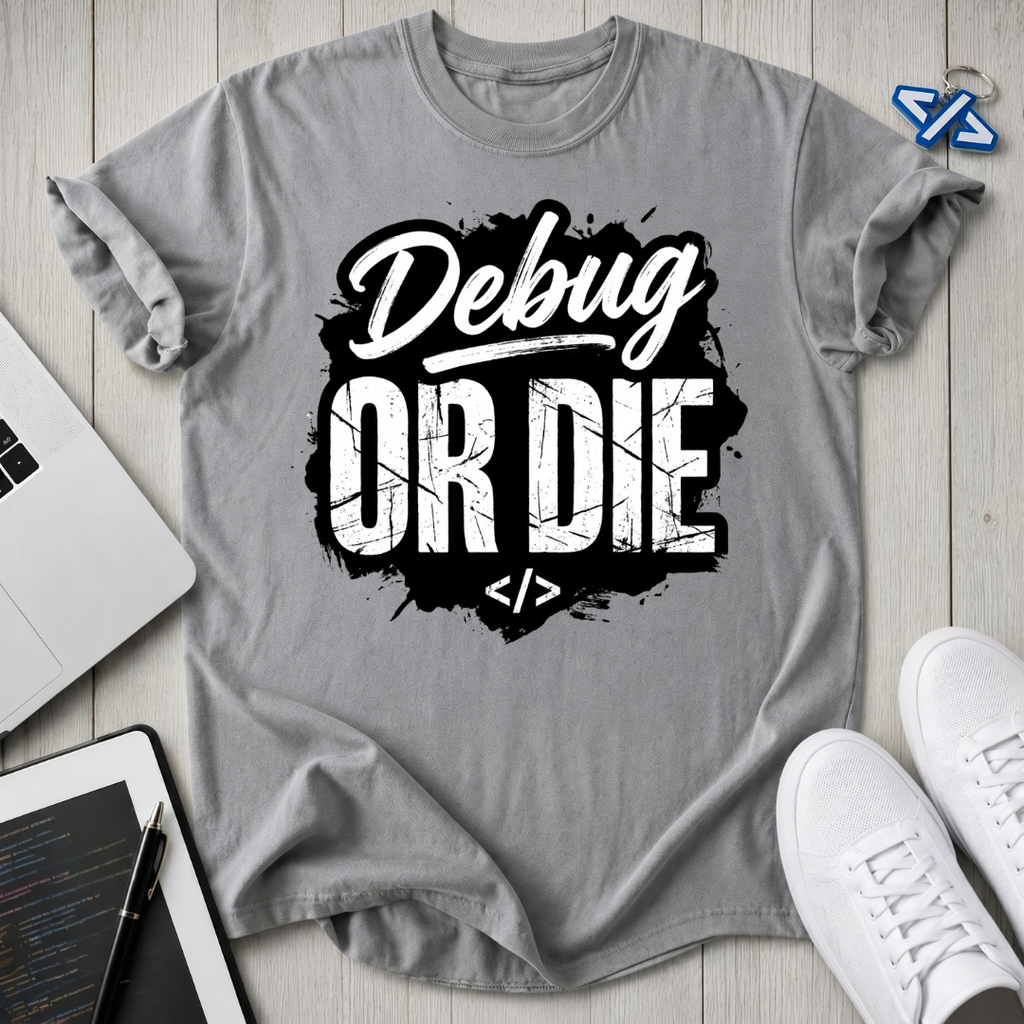 Debug Die T-Shirt