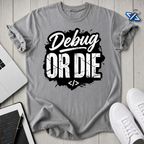 Debug Die T-Shirt