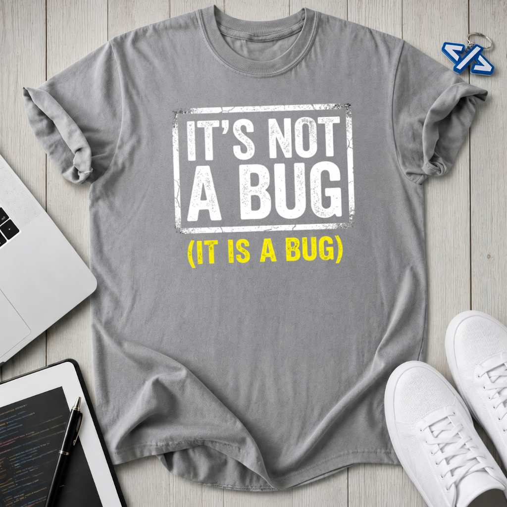 Not Bug T-Shirt