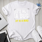 Not Bug T-Shirt