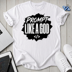 Prompt God T-Shirt