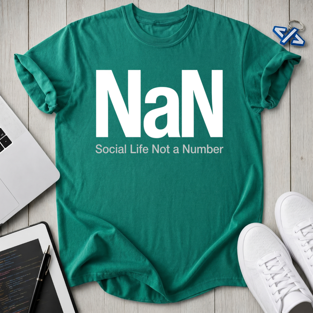 NaN Life T-Shirt