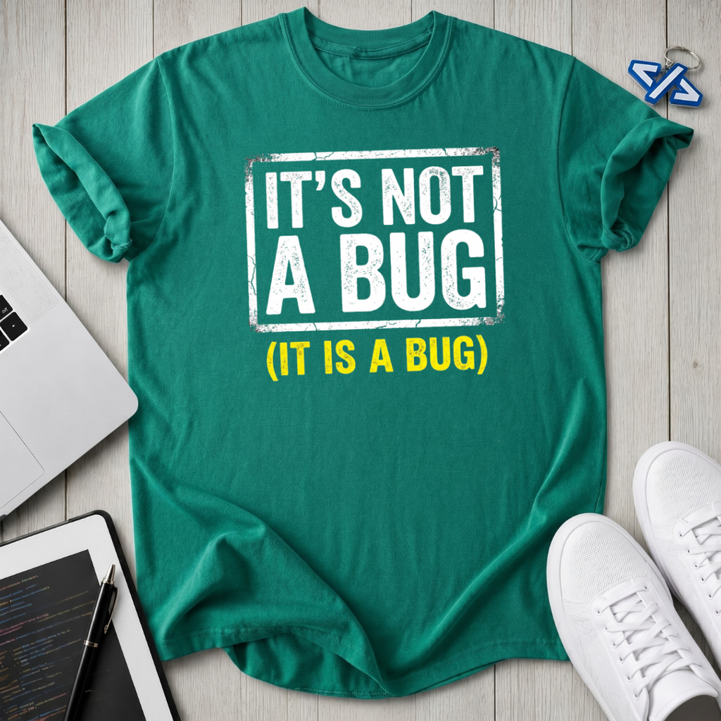 Not Bug T-Shirt