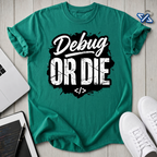 Debug Die T-Shirt